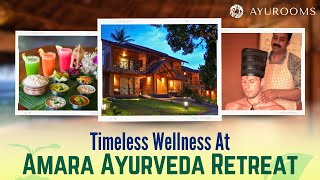 Amara Ayurveda Retreat: The Timeless Wellness | Ayurveda Resort in Kerala | Ayurooms