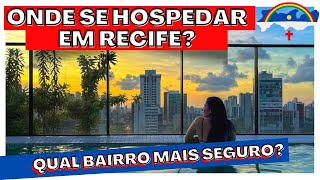 ONDE SE HOSPEDAR EM RECIFE?