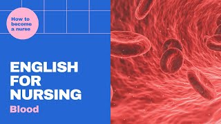 English for Nursing: 10. Blood - English Lessons