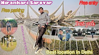 Nirankari Sarovar Vlog | Best Location in Delhi | Best In park | Delhi Famous | Sant Nirankari park