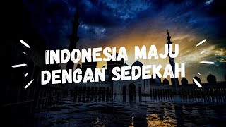 Indonesia Maju Dengan Sedekah