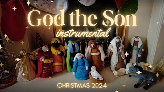 God the Son (Christmas Instrumental)