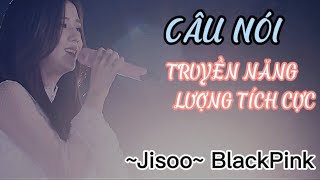 Những Câu Nói Truyền Năng Lượng Tích Cực Của Jisoo BlackPink#Jisoo#blackpink#jisookim