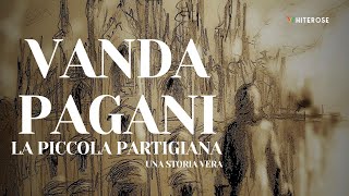 VANDA PAGANI LA PICCOLA PARTIGIANA - Film Completo in Italiano (Documentario - HD)