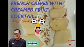 FRENCH CREPES WITH CREAMED FRUIT COCKTAIL