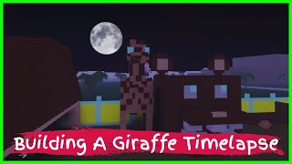 Building A Giraffe In Lumber Tycoon 2 Timlapse