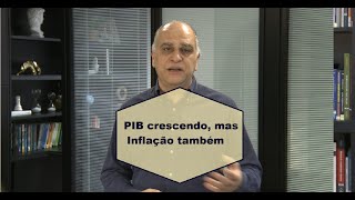 PIB crescendo, mas inflação também