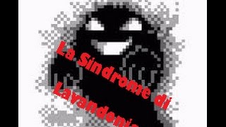 Le Creepypasta: Sindrome di Lavandonia (Misteri dei Pokemon)