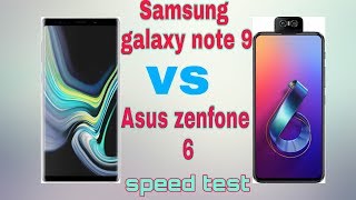 Asus zenfone 6 vs Samsung galaxy note 9 speed test