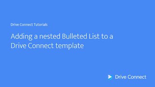 Adding a nested Bulleted List to a Drive Connect template