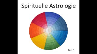 Grundlagen Spiritueller Astrologie   1