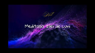 Meditația zilei de Luni | Crearea spatiului de manifestare a dorințelor @mell