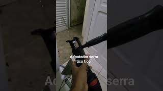 Adpatador Serra tico tico