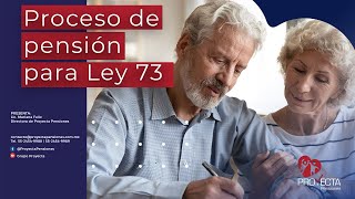 Proceso de Pensión para Ley 73