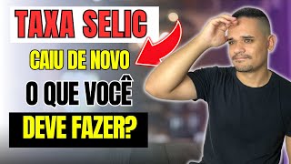 TAXA SELIC ACABOU DE CAIR 12,75% | O que fazer com seus Fundos Imobiliários e Ações?