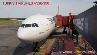 TURKISH AIRLINES 🇹🇷 ISTANBUL→STOCKHOLM A330-300