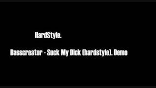 DikaPurple - Suck My Dick (Hardstyle). Demo