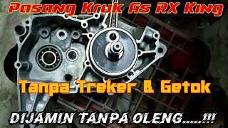 Cara Pasang Kruk As RX King tanpa getok...!!!