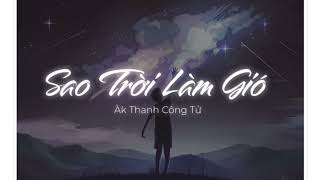 Sao Trời Làm Gió (Àk Thanh Công Tử)