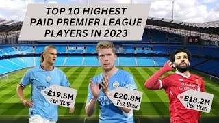 TOP 10 HIGHEST PAID PREMIER LEAGUE PLAYERS IN 2023 | The Top Earners