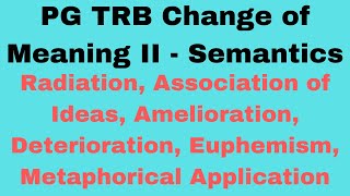 Change of meaning II - Semantics | Radiation| Association of Ideas| Amelioration | Deterioration