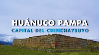 Huánuco Pampa - Capital del Chinchaysuyo | Jeshukito Travels