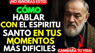 Cómo HABLAR con el ESPÍRITU SANTO en Tus Momentos Más DIFÍCILES | Sabíduria Bíblica | Jesus | Dios