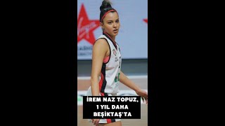 İrem Naz Topuz, 1 yıl daha Beşiktaş'ta