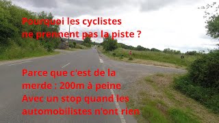 Pourquoi les cyclistes ne prennent pas la piste ? Parce que c'est de la merde