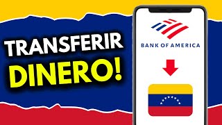 Cómo Enviar Dinero de Bank of America a Venezuela (¡en 2 minutos!)