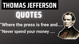 Thomas Jefferson Best Quotes|The Architect of American Liberty And Revolution