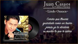 Juan Casaos - Lindo Oaxaca (Letra/Lyrics)