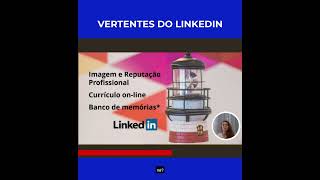 3 Vertentes Mestres para o seu LinkedIn [Série LinkedIn na Prática] 3