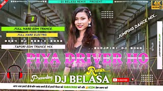 Piya_Driver_Ho_-_2024_Bhojpuri_Dj_Song_-_Dj_Belasa_Remix