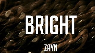 ZAYN - Bright [TRADUÇÃO/LEGENDADO]