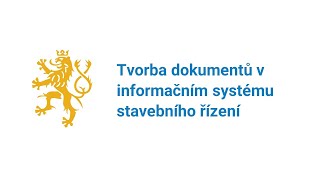 Tvorba dokumentů v informačním systému stavebního řízení