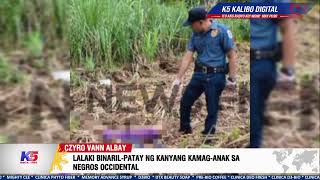 LALAKI BINARIL-PATAY NG KANYANG KAMAG-ANAK SA NEGROS OCCIDENTAL