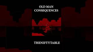 TheNiftyTable's Old Man Consequences Voice Animated#Shorts