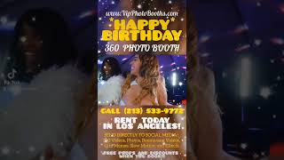 #Short Birthday Party 360 Photo Booth Rental In Los Angeles CALL 213-533-9772