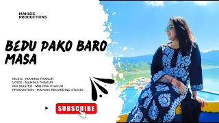 Bedu pako baro masa | Mahima Thakur | Traditional Kumaoni Song | Mahisic Records #uttrakhand #song