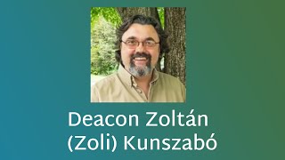 Blessed are those who have not seen yet believe - Deacon Zoltán Zoli Kunszabó