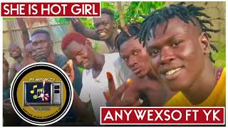 Anywexso Ft. YK - She Is Hot Girl ( New  Amapiano Hit 2023  )