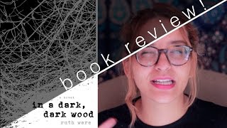 in a dark, dark wood by ruth ware // book review