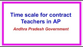 Time scale for contract teachers in AP||news about teachers