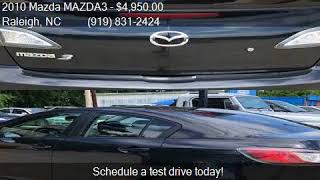 2010 Mazda MAZDA3 i Sport 4dr Sedan 5A for sale in Raleigh,