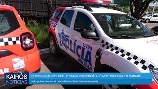 PERSEGUIÇÃO POLICIAL TERMINA COM PRISÃO DE MOTOCICLISTA EM MARABÁ