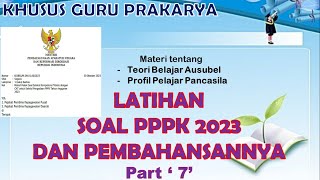 LATIHAN SOAL PPPK TAHUN 2023 " KHUSUS GURU PRAKARYA " PART 7