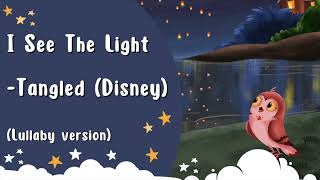 ♫ I See The Light - Tangled Disney Lullaby for Babies ♫