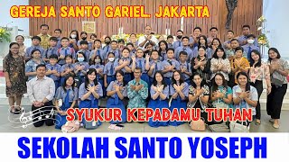 | SYUKUR KEPADAMU TUHAN | Paduan Suara Sekolah Santo Yoseph | Misa Paskah di Gereja Santo Gabriel |