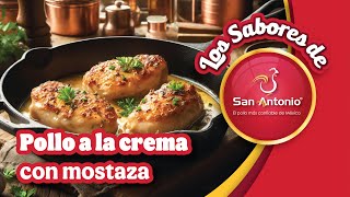 Pollos San Antonio presenta: ¡Pollo a la crema con mostaza! 🍶🐔